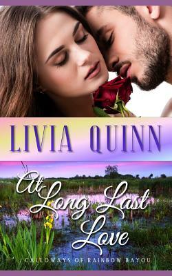 At Long Last Love: A Second Chance Romantic Suspense by Livia Quinn