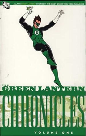 The Green Lantern Chronicles: v.1 by Gil Kane, John Broome