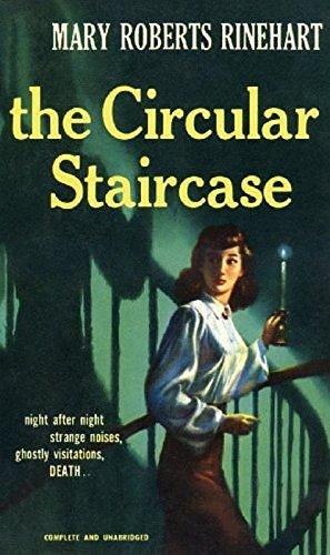 The circular staircase by Mary Roberts Rinehart, Mary Roberts Rinehart