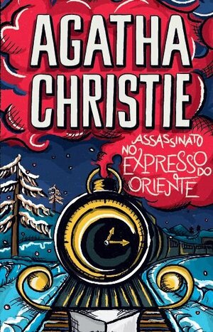 Assassinato no Expresso do Oriente by Agatha Christie