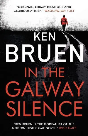 In the Galway Silence by Ken Bruen