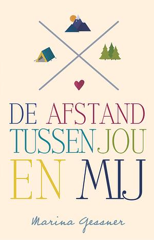 De afstand tussen jou en mij by Marina Gessner