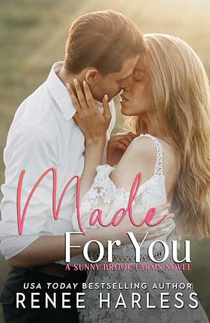 Made For YOu by Renee Harless