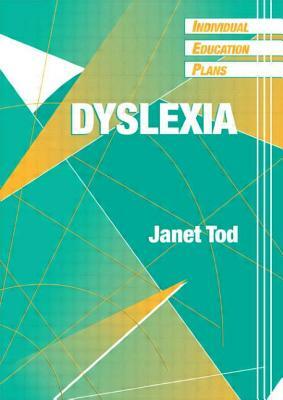 Individual Education Plans (Ieps): Dyslexia by Janet Tod, Mike Blamires, Francis Castle