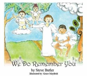 We Do Remember You by Steve Butler