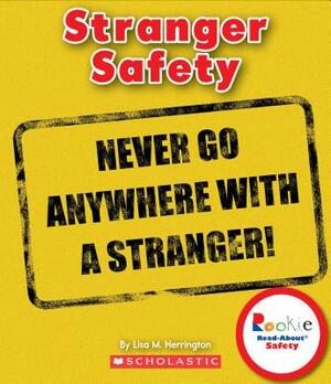 Stranger Safety by Lisa M. Herrington