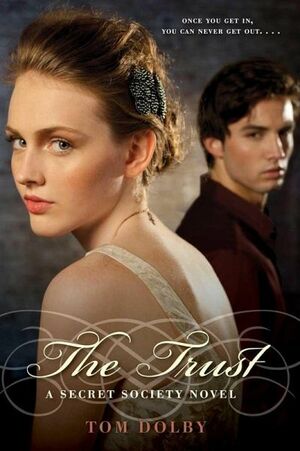 The Trust: A Secret Society Novel by Tom Dolby