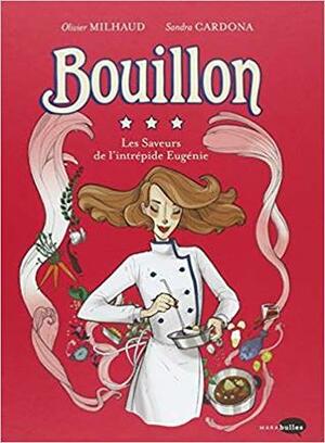 Bouillon by Sandra Cardona, Olivier Milhaud