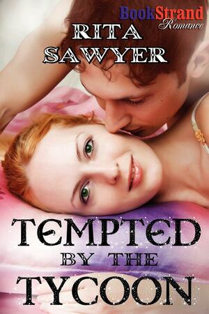 Tempted by the Tycoon by Rita Sawyer