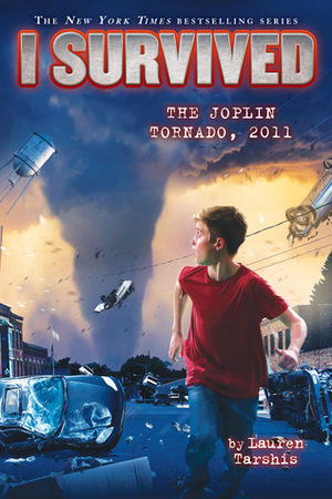 I Survived the Joplin Tornado, 2011 by Lauren Tarshis