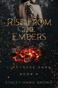 Rise from the Embers by Stacey Marie Brown