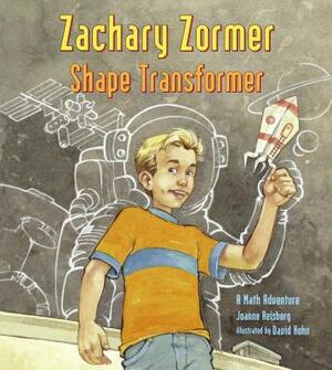 Zachary Zormer Shape Transformer: A Math Adventure by Joanne Anderson Reisberg