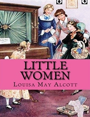 Little Women (Annotated) by Louisa May Alcott