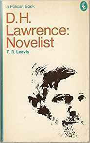 D. H. Lawrence, Novelist by F.R. Leavis