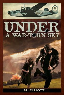 Under a War-Torn Sky by L.M. Elliott