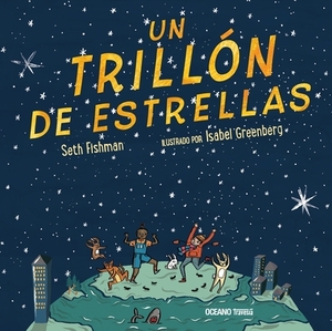 Un Trillón de Estrellas by Seth Fishman