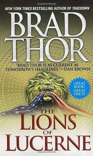 The Lions of Lucerne by Brad Thor