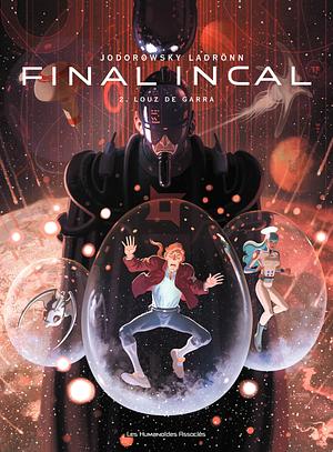 Final incal, Tome 2. Louz de Garra by Alejandro Jodorowsky