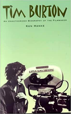Tim Burton: An Unauthorized Biography of the Filmmaker by Ken Hanke