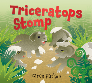 Triceratops Stomp by Karen Patkau