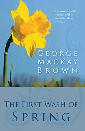 The First Wash of Spring by George Mackay Brown