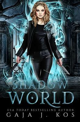 Shadow World by Gaja J. Kos