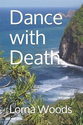 Dance with Death by Lorna Woods