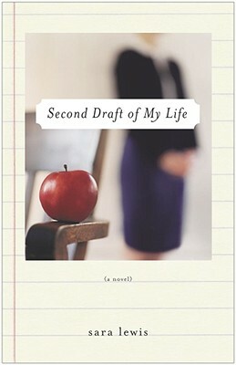 Second Draft of My Life by Sara Lewis