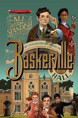 Het onwaarschijnlijke verhaal van Baskerville Hall by Ali Standish