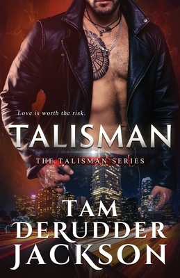 Talisman by Tam DeRudder Jackson