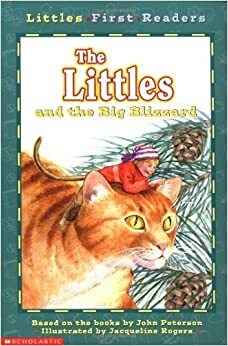 The Littles and the Big Blizzard (Littles First Readers #3) by John Lawrence Peterson, Jacqueline Rogers