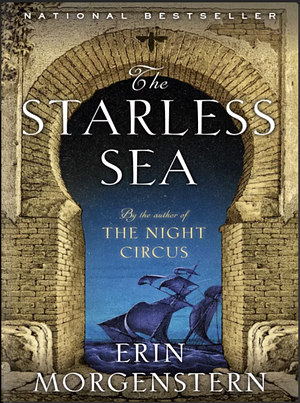 The Starless Sea: A Novel by Erin Morgenstern