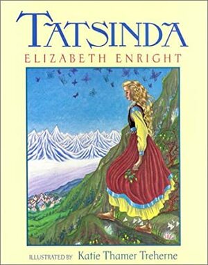 Tatsinda by Elizabeth Enright, Katie Thamer Treherne