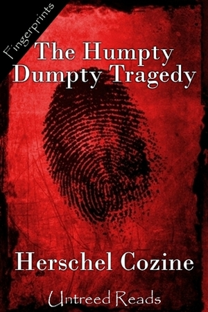 The Humpty Dumpty Tragedy by Herschel Cozine