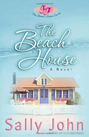 The Beach House by Sally John