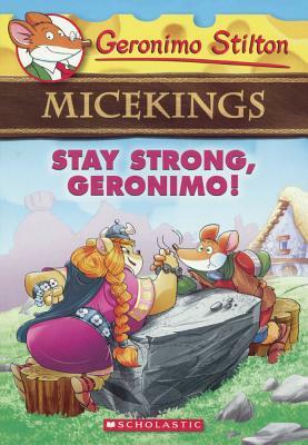 Stay Strong, Geronimo! by Geronimo Stilton