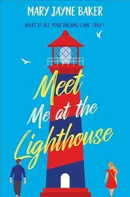 Meet Me at the Lighthouse by Mary Jayne Baker