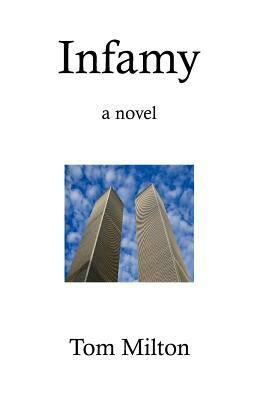 Infamy by Tom Milton