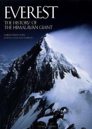 Everest: The History of the Himalayan Giant by Roberto Mantovani, Kurt Diemberger