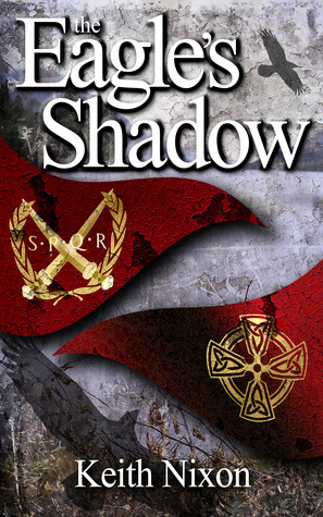 The Eagles Shadow by Keith Nixon
