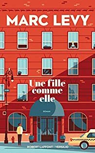 Une fille comme elle by Marc Levy