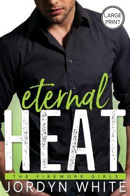 Eternal Heat by Jordyn White