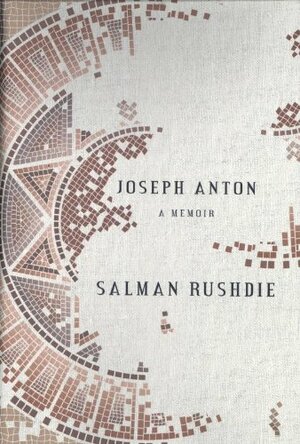Joseph Anton: A Memoir by Salman Rushdie