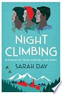 Night Climbing: 'A poignant tale of lives damaged by lies and propaganda' The Times by Sarah Day