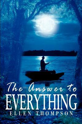 The Answer to Everything by Ellen Thompson
