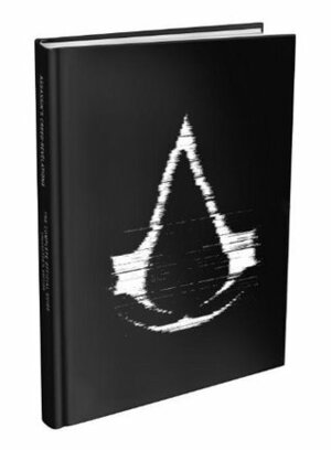 Assassin's Creed Revelations : The Complete Official Guide Collector's Edition by James Price