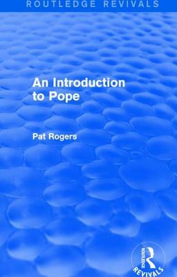 An Introduction to Pope (Routledge Revivals) by Pat Rogers