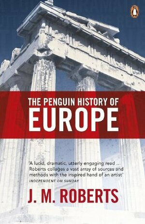 The Penguin History of Europe by J.M. Roberts