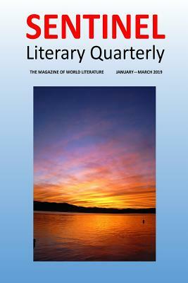Sentinel Literary Quarterly: The Magazine of World Literature by 