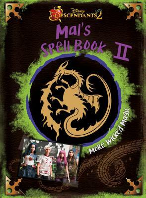 Descendants 2: Mal's Spell Book 2: More Wicked Magic by Disney Book Group